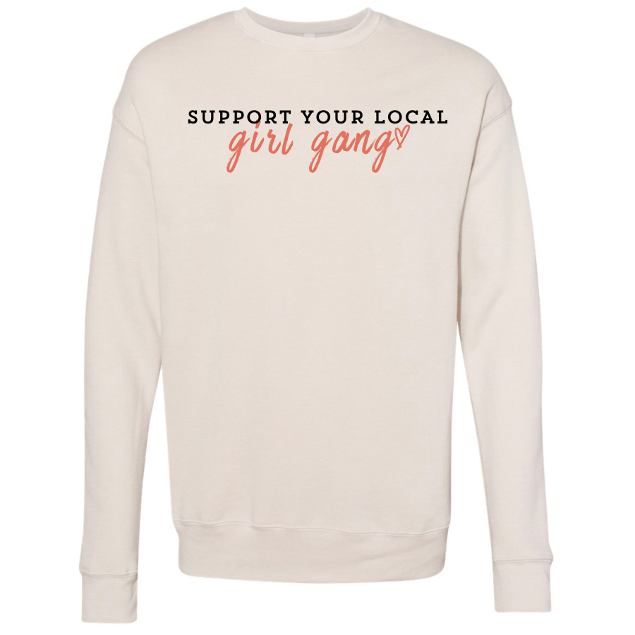 Support Your Girl Gang Crew Sweatshirt