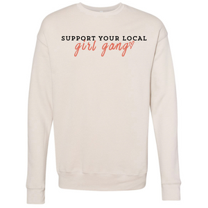 Support Your Girl Gang Crew Sweatshirt