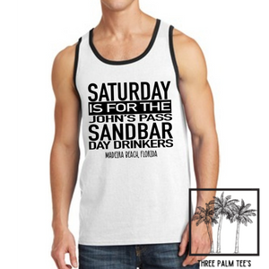Men's Tank - Saturday is for the John's Pass Sandbar Day Drinkers