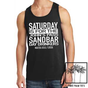 Men's Tank - Saturday is for the John's Pass Sandbar Day Drinkers (white ink)